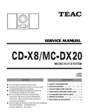 TEAC MC-DX20 CD-X8 MICRO HIFI SYSTEM SERVICE MANUAL INC PCBS SCHEM DIAGS AND PARTS LIST 26 PAGES ENG