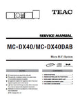 TEAC MC-DX40DAB MC-DX40 MICRO HIFI SYSTEM SERVICE MANUAL INC PCBS SCHEM DIAGS AND PARTS LIST 25 PAGES ENG