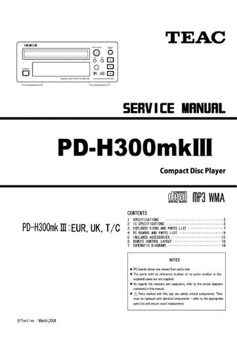 TEAC PD-H300MKIII CD PLAYER SERVICE MANUAL INC PCBS SCHEM DIAGS AND PARTS LIST 17 PAGES ENG