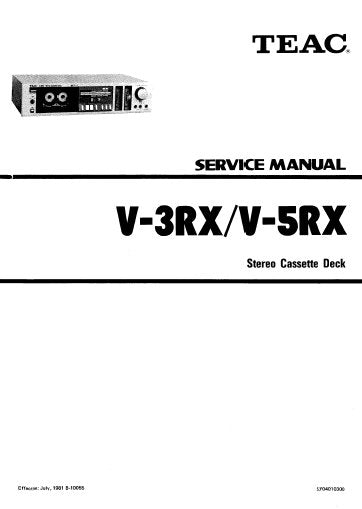 TEAC V-3RX V-5RX STEREO CASSETTE DECK SERVICE MANUAL INC PCBS SCHEM DIAGS AND PARTS LIST 47 PAGES ENG