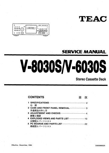 TEAC V-6030S V-8030S STEREO CASSETTE DECK SERVICE MANUAL INC PCBS SCHEM DIAGS AND PARTS LIST 36 PAGES ENG