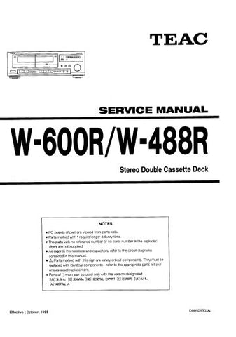 TEAC W-488R W-600R STEREO DOUBLE CASSETTE DECK SERVICE MANUAL INC PCBS SCHEM DIAGS AND PARTS LIST 12 PAGES ENG