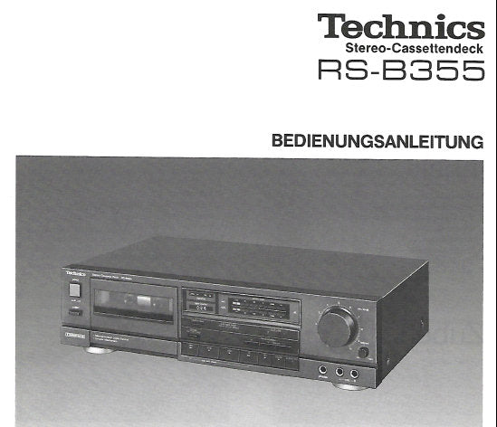 TECHNICS RS-B355 STEREO-CASSETTENDECK BEDIENUNGSANLEITUNG MIT ANSCHLUSSE 8 SEITE DEUTSCH