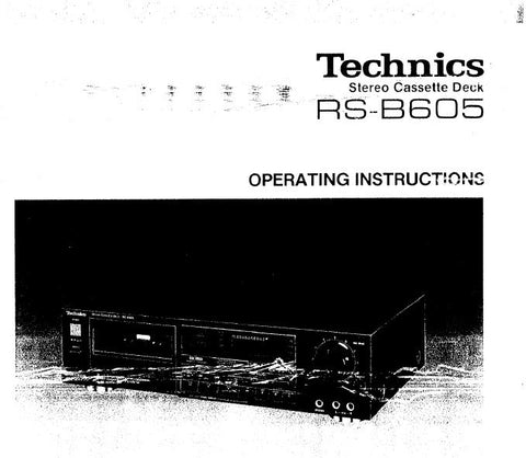 TECHNICS RS-B605 STEREO CASSETTE TAPE DECK OPERATING INSTRUCTIONS INC CONN DIAG AND TRSHOOT GUIDE 8 PAGES ENG