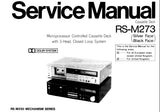 TECHNICS RS-M273 STEREO CASSETTE TAPE DECK SERVICE MANUAL INC BLK DIAG WIRING CONN DIAG SCHEM DIAGS PCBS AND PARTS LIST 40 PAGES ENG