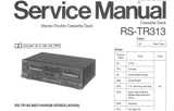 TECHNICS RS-TR313 STEREO CASSETTE TAPE DECK SERVICE MANUAL INC BLK DIAG WIRING CONN DIAG SCHEM DIAG PCBS AND PARTS LIST 26 PAGES ENG