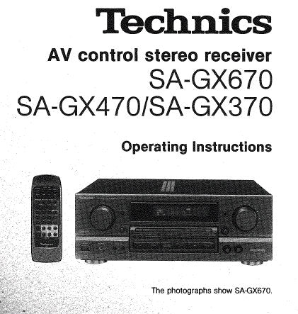 TECHNICS SA-GX370 SA-GX470 SA-GX670 AV CONTROL STEREO RECEIVER OPERATING INSTRUCTIONS INC CONN DIAGS AND TRSHOOT GUIDE 28 PAGES ENG