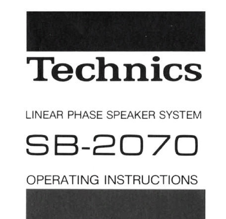 TECHNICS SB-2070 LINEAR PHASE SPEAKER SYSTEM OPERATING INSTRUCTIONS INC CONN DIAGS 4 PAGES ENG