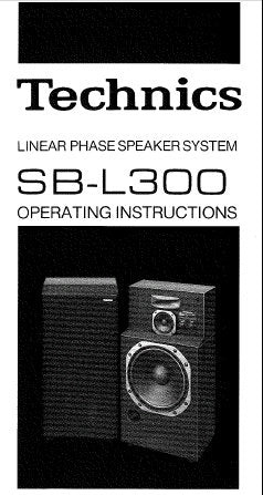 TECHNICS SB-L300 LINEAR PHASE SPEAKER SYSTEM OPERATING INSTRUCTIONS INC CONN DIAGS 4 PAGES ENG