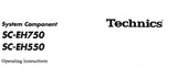 TECHNICS SC-EH550 SC-EH750 SYSTEM COMPONENT OPERATING INSTRUCTIONS INC CONN DIAGS AND TRSHOOT GUIDE 51 PAGES ENG