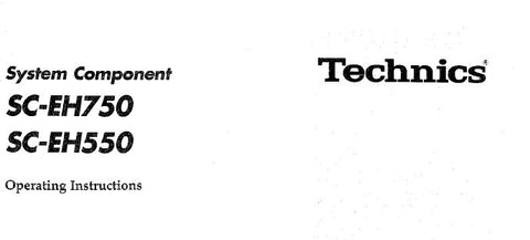 TECHNICS SC-EH550 SC-EH750 SYSTEM COMPONENT OPERATING INSTRUCTIONS INC CONN DIAGS AND TRSHOOT GUIDE 51 PAGES ENG