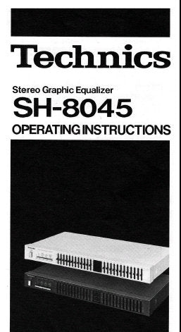 TECHNICS SH-8045 STEREO GRAPHIC EQUALIZER OPERATING INSTRUCTIONS INC CONN DIAGS AND TRSHOOT GUIDE 8 PAGES ENG