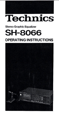 TECHNICS SH-8066 STEREO GRAPHIC EQUALIZER OPERATING INSTRUCTIONS INC CONN DIAGS PAGES 10 ENG