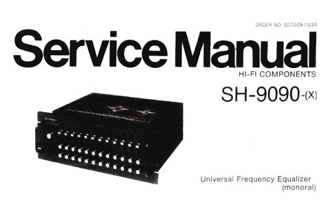 TECHNICS SH-9090 STEREO UNIVERSAL FREQUENCY EQUALIZER SERVICE MANUAL INC SCHEM DIAG PCB'S BLK DIAG AND PARTS LIST 11 PAGES ENG