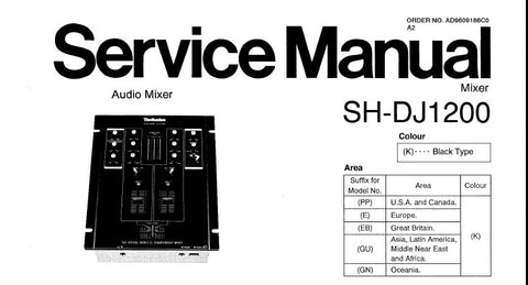 TECHNICS SH-DJ1200 AUDIO MIXER SERVICE MANUAL INC CONN DIAGS TRSHOOT GUIDE SCHEM DIAGS PCB'S WIRING CONN DIAG BLK DIAG AND PARTS LIST 35 PAGES ENG