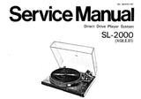 TECHNICS SL-2000 DIRECT DRIVE TURNTABLE PLAYER SYSTEM SERVICE MANUAL INC BLK DIAG SCHEM DIAG PCB'S AND PARTS LIST 12 PAGES ENG