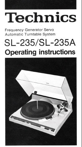 TECHNICS SL-235 SL-235A FREQUENCY GENERATOR SERVO AUTOMATIC TURNTABLE SYSTEM OPERATING INSTRUCTIONS 12 PAGES ENG