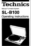 TECHNICS SL-B100 TURNTABLE SYSTEM OPERATING INSTRUCTIONS INC CONN DIAG 6 PAGES ENG