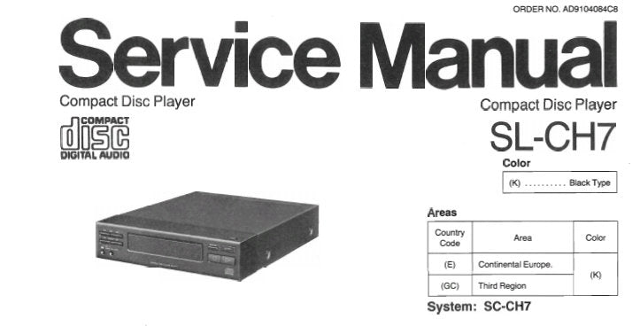 TECHNICS SL-CH7 CD PLAYER SERVICE MANUAL INC SCHEM DIAG PCB'S WIRING CONN DIAG BLK DIAG TRSHOOTGUIDE AND PARTS LIST 28 PAGES ENG