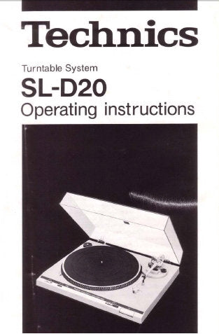 TECHNICS SL-D20 TURNTABLE SYSTEM OPERATING INSTRUCTIONS INC CONN DIAGS 8 PAGES ENG
