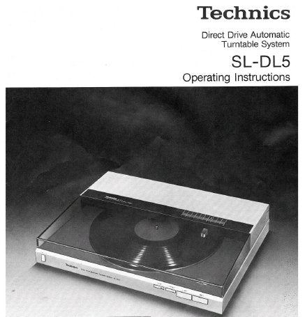 TECHNICS SL-DL5 DIRECT DRIVE AUTOMATIC TURNTABLE SYSTEM OPERATING INSTRUCTIONS INC CONN DIAG 10 PAGES ENG