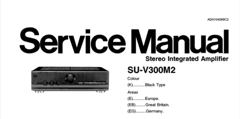 TECHNICS SU-V300M2 STEREO INTEGRATED AMPLIFIER SERVICE MANUAL INC BLK DIAG PCBS SCHEM DIAG AND PARTS LIST 25 PAGES ENG