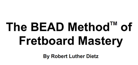 THE BEAD METHOD OF FRETBOARD MASTERY 25 PAGES IN ENGLISH