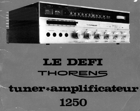 THORENS 1250 LE DEFI TUNER AMPLIFICATEUR SERVICE MANUAL INC PCBS SCHEM DIAG AND PARTS LIST 9 PAGES FRANC