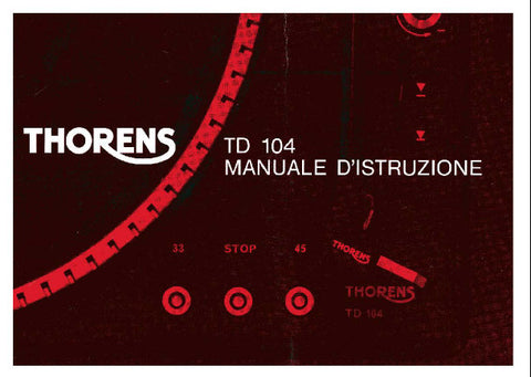 THORENS TD104 TURNTABLE MANUALE D'ISTRUZIONE 18 PAGES ITAL