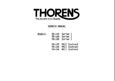 THORENS TD145 SERIES I TD160 SERIES I TD165 SERIES I TD145 MKII TD160MKII TD166MKII TURNTABLE SERVICE MANUAL INC SCHEM DIAG 24 PAGES ENG