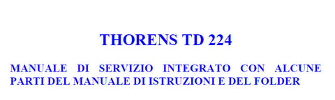 THORENS TD224 TURNTABLE MANUALE DI SERVICIO ISTRUZIONI 37 PAGES ITAL