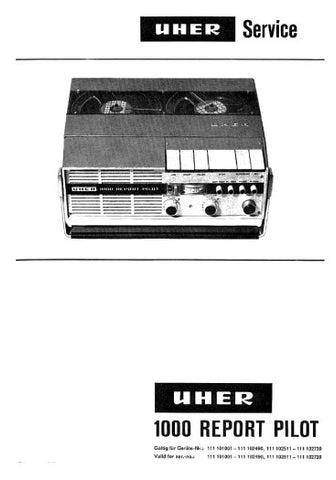 UHER 1000 REPORT PILOT REEL TO REEL TAPE RECORDER SERVICE MANUAL INC PCBS SCHEM DIAG AND PARTS LIST 30 PAGES ENG DEUT