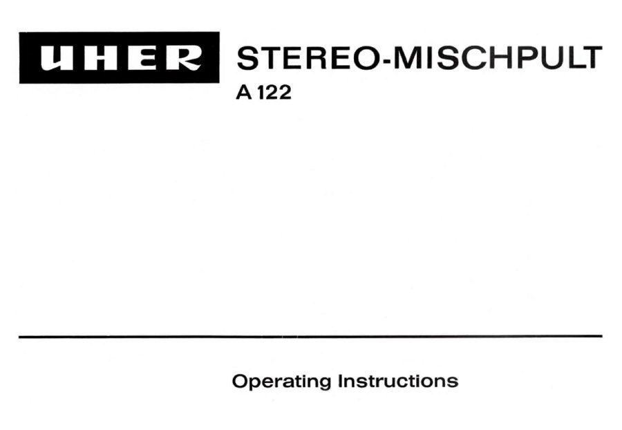 UHER A-122 STEREO MIXING CONSOLE OPERATING INSTRUCTIONS 10 PAGES ENG