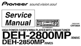 PIONEER DEH-2800MP DEH-2850MP HIGH POWER CD MP3 WMA PLAYER WITH FM AM TUNER SERVICE MANUAL INC BLK DIAG PCBS SCHEM DIAGS AND PARTS LIST 72 PAGES ENG