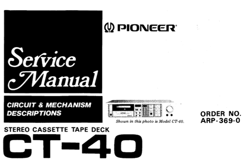 PIONEER CT-20 CT-30 CT-40 CT-540 CT-740 CT-940 STEREO CASSETTE TAPE DECK SERVICE MANUAL INC BLK DIAGS PCBS AND SCHEM DIAG 25 PAGES ENG