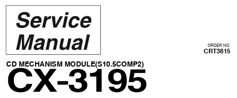 PIONEER CX-3195 CD MODULE MECHANISM SERVICE MANUAL INC BLK DIAGS 27 PAGES ENG