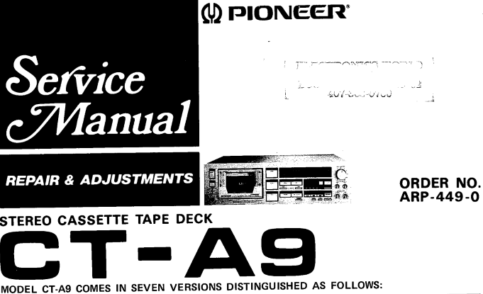 PIONEER CT-A9 STEREO CASSETTE TAPE DECK SERVICE MANUAL INC BLK DIAGS PCBS AND PARTS LIST 40 PAGES ENG