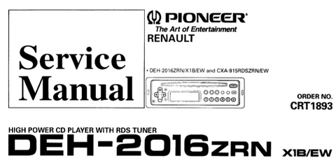 PIONEER DEH-2016ZRN HIGH POWER CD PLAYER WITH RDS TUNER SERVICE MANUAL INC BLK DIAG PCBS SCHEM DIAGS AND PARTS LIST 39 PAGES ENG