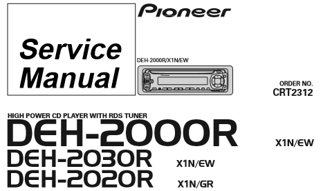 PIONEER DEH-2000R DEH-2030R DEH-2020R HIGH POWER CD PLAYER WITH RDS TUNER SERVICE MANUAL INC BLK DIAG PCBS SCHEM DIAGS AND PARTS LIST 85 PAGES ENG