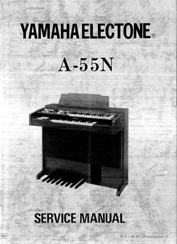 YAMAHA A-55N ELECTONE ORGAN SERVICE MANUAL INC BLK DIAG PCBS SCHEM DIAGS AND PARTS LIST 88 PAGES ENG