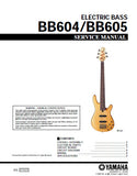 YAMAHA BB604 BB605 ELECTRIC BASS GUITAR SERVICE MANUAL INC PCB CIRC DIAG WIRING DIAG AND PARTS LIST 9 PAGES ENG