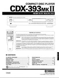 YAMAHA CDX-393mkII CD PLAYER SERVICE MANUAL INC BLK DIAG PCBS SCHEM DIAG AND PARTS LIST 31 PAGES ENG