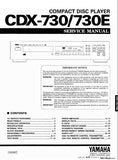 YAMAHA CDX-730 CDX-730E CD PLAYER SERVICE MANUAL INC BLK DIAG PCBS SCHEM DIAG AND PARTS LIST 40 PAGES ENG
