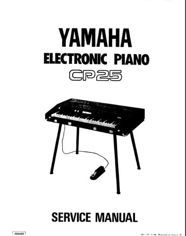 YAMAHA CP25 ELECTRONIC PIANO SERVICE MANUAL INC BLK DIAG PCBS SCHEM DIAGS AND PARTS LIST 54 PAGES ENG