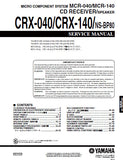 YAMAHA CRX-040 CRX-140 CD RECEIVER SERVICE MANUAL INC BLK DIAG PCBS SCHEM DIAGS AND PARTS LIST 100 PAGES ENG