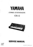 YAMAHA CS-5 COMBO SYNTHESIZER SERVICE MANUAL INC BLK DIAG PCBS SCHEM DIAGS AND PARTS LIST 33 PAGES ENG
