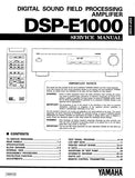 YAMAHA DSP-E1000 DIGITAL SOUND FIELD PROCESSING AMPLIFIER SERVICE MANUAL INC BLK DIAG PCBS SCHEM DIAGS AND PARTS LIST 38 PAGES ENG