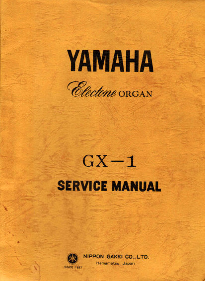YAMAHA GX-1 ELECTONE ORGAN SERVICE MANUAL INC BLK DIAGS PCBS SCHEM DIAGS AND PARTS LIST 162 PAGES ENG