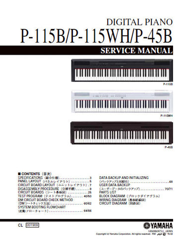 YAMAHA P-115B P-115WH P-45B DIGITAL PIANO SERVICE MANUAL INC BLK DIAG PCBS SCHEM DIAGS AND PARTS LIST 109 PAGES ENG