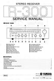 YAMAHA R-300 STEREO RECEIVER SERVICE MANUAL INC BLK DIAG PCBS SCHEM DIAG AND PARTS LIST 23 PAGES ENG